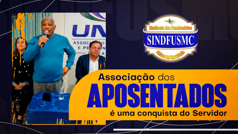 Lideranças sindicais reafirmam importância da Associação dos Aposentados na valorização e integração dos Servidores