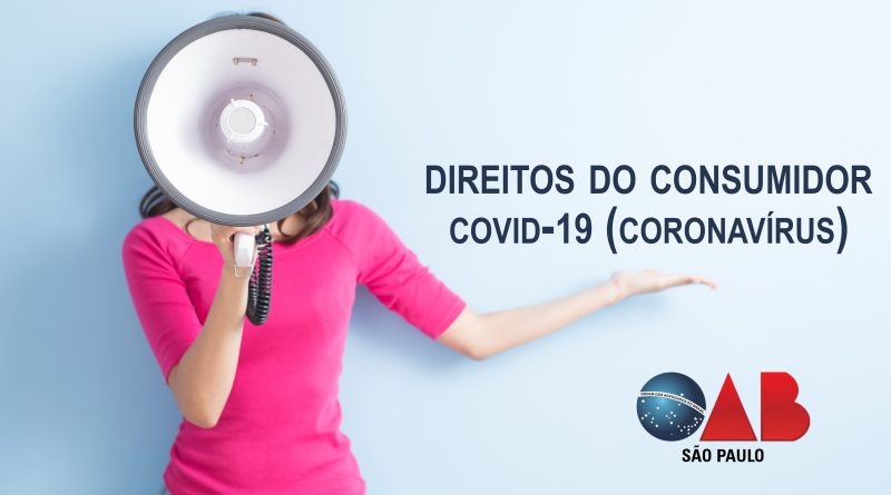 Direitos do Consumidor | Ordem dos Advogados do Brasil lança cartilha “Covid-19 (Coronavírus)”