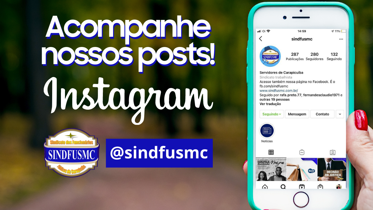 Instagram | Acompanhem as postagens do Sindicato em @sindfusmc