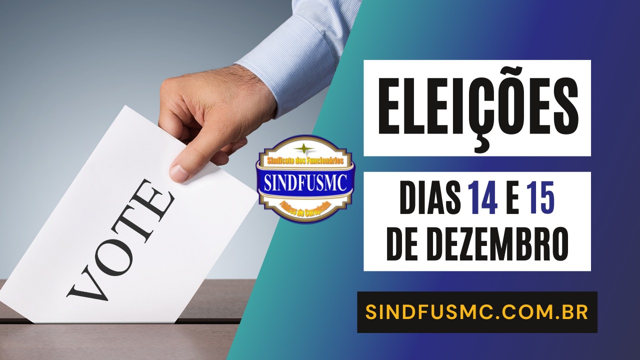 Eleição para escolha da nova diretoria do Sindfusmc ocorre nos dias 14 e 15 de dezembro. Participe, Servidor!