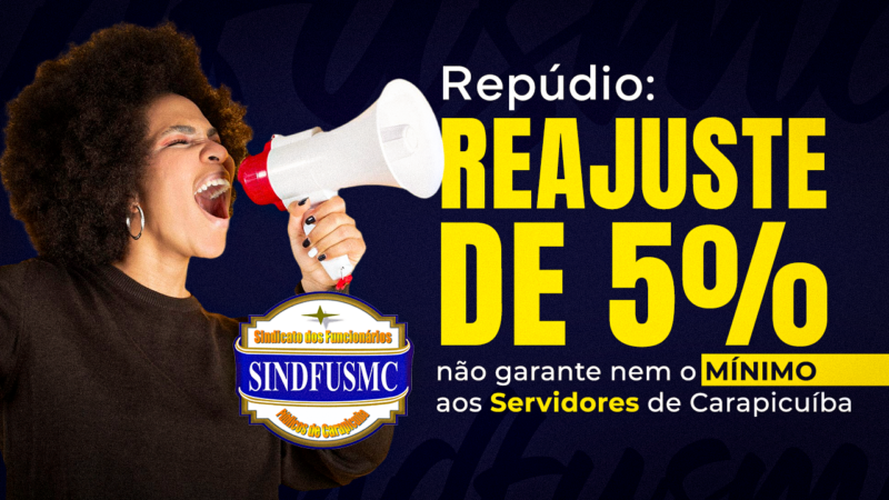 Que feio, prefeito José Roberto! Servidores de Carapicuíba merecem mais | Sindfusmc está na luta por salários justos