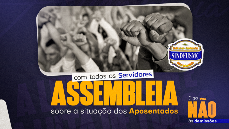 É hora da união! Aposentados precisam do apoio de todos. Participe da assembleia dia 19, às 17 horas, em frente ao gabinete do prefeito