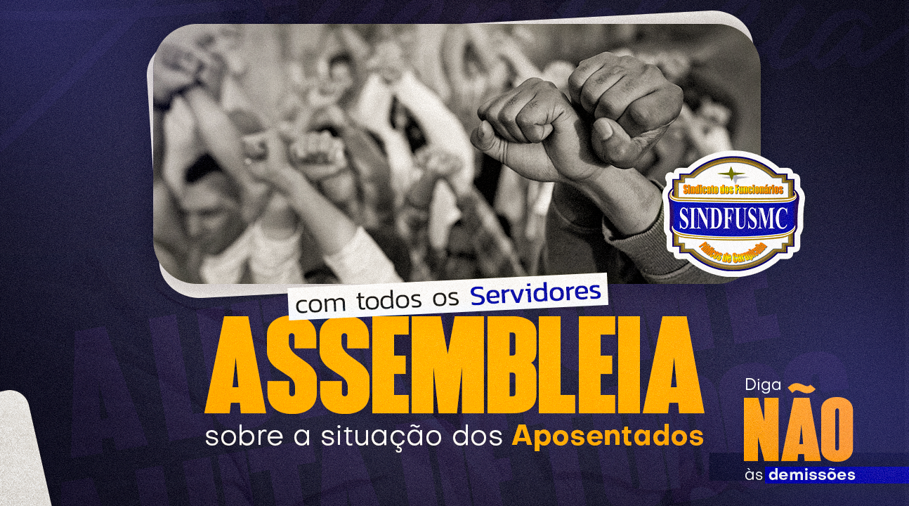 É hora da união! Aposentados precisam do apoio de todos. Participe da assembleia dia 19, às 17 horas, em frente ao gabinete do prefeito