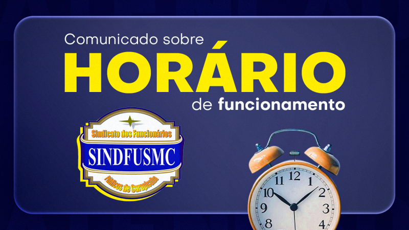Sindfusmc altera horário de atendimento e passa a funcionar das 9 às 18 horas a partir de segunda, dia 15 de junho